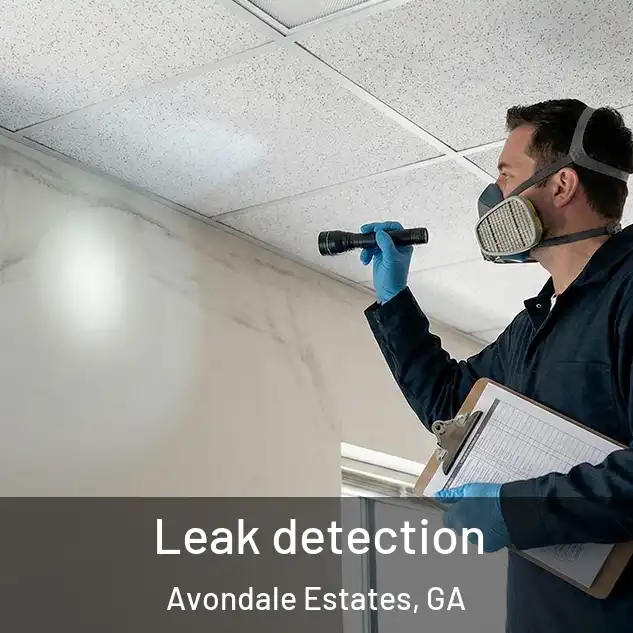  Leak detection Avondale Estates, GA
